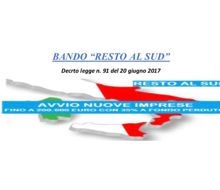 BANDO “RESTO AL SUD”  Decreto legge n. 91 del 20 giugno 2017